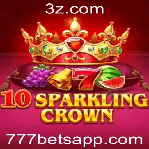 Descubra a Emoção do Jogo 10SparklingCrown no Universo 777bet