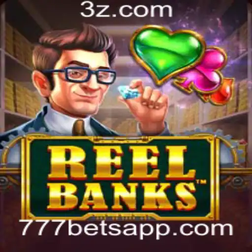ReelBanks: Descubra o Fascinante Mundo do Jogo de Cassino da 777bet